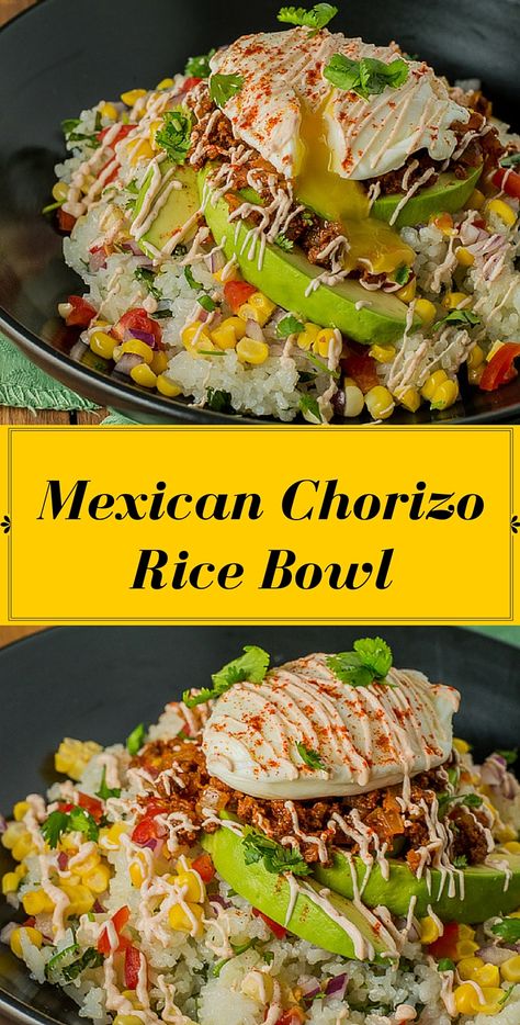 Chorizo Bowl Recipes, Chorizo Rice Bowl, Chorizo Bowl, Pork Rice Bowl Recipe, Chorizo Rice, Bowl Meals, Mexican Pork, Mexican Chorizo, Chorizo Recipes