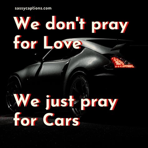 Car Lovers Quotes Feelings, Car Bio Instagram, Driving Quotes Car, Car Girl Quotes, Car Lovers Quotes, Car Quotes For Men, Quotes About Cars, Car Captions, Car Quotes For Instagram