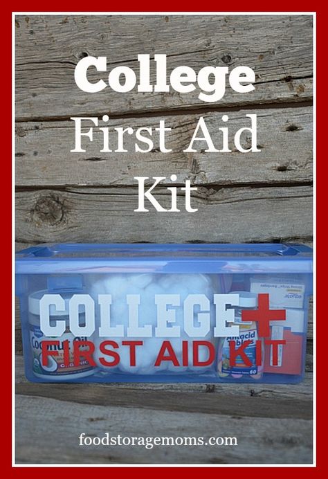 What Should I Put In My College First Aid Kit | by FoodStorageMoms.com College First Aid Kit, Preppers Survival, Storing Food Long Term, College Survival, College Organization, Survival Quotes, College Essentials, Care Packages, Online College