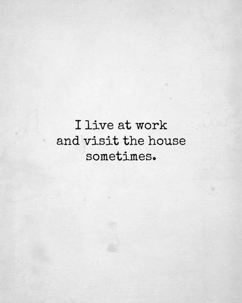 Workaholics Quotes, Pretty Hurts, Job Quotes, Babe Quotes, Work Motivational Quotes, Genius Quotes, E Card, Work Quotes, Get To Know Me