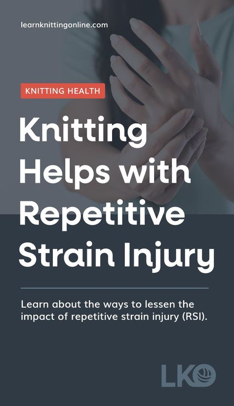 Due to the repetitive nature of knitting, knitters are prone to Repetitive Stain Injury or RSI. Here are ways in which you can take care of your hands to avoid RSI while still being able to knit for as long as you want. | For more free knitting health tips visit learnknittingonline.com #knittingtips #avoidinjury Repetitive Strain Injury, Hand Exercisers, Knitting Help, Helpful Hacks, Wrist Brace, Knitting Tips, Healthy Ideas, Easy Knitting, Healthcare Professionals