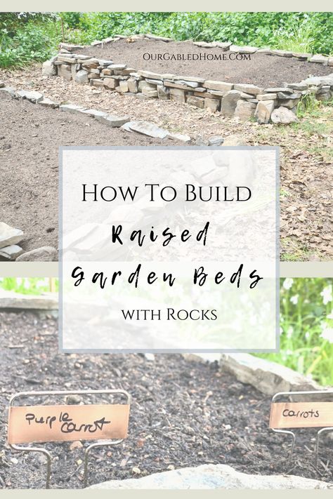 Raised garden beds offer many benefits. Check out this tutorial how to build yours with rocks or stones. #gardening #gardenbeds #raisedgardenbeds #howto #tutorial #growingfood #growingveggies #growingvegetables Garden Beds With Rocks, Simple Farm Life, Our Gabled Home, Stone Raised Beds, Regrow Vegetables, Nursery Makeover, Vegetable Garden Beds, Wooden Raised Garden Bed, Rock Bed