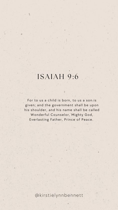 Wonderful Counselor Mighty God Everlasting Father Prince Of Peace, Isaiah 9:6 Wallpaper, Prince Of Peace Tattoo, Bible Verse For Son, Isaiah 9:6, Isaiah Bible Verses, Isaiah Verses, Isaiah 9 6 Christmas, Wonderful Counselor Mighty God