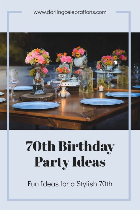 Surprise 70th Birthday Party Ideas, Decoration For 70th Birthday Party, Mother 70th Birthday Party Ideas, Floral 70th Birthday Party, How To Decorate For A 70th Birthday Party, Idea For 70th Birthday Party, Party Themes For 70th Birthday, 71st Birthday Party Ideas, 70th Birthday Celebration Ideas For Mom