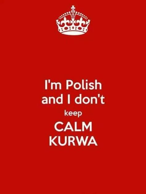 Keep calm Polish Quotes, Polish People, Polish Traditions, Polish Memes, Polish Language, Everything And Nothing, Polish Recipes, Keep Calm, Words Quotes