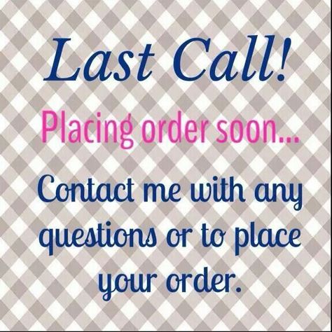 Place Your Order Now Image, Order Now Image, Placing An Order Soon, Last Call For Orders, Facebook Party Games, Avon Marketing, 31 Party, Thirty One Business, Thirty One Party