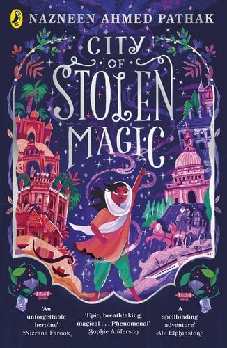 Nazneen Ahmed Pathak Indian Magic, Reading City, Sophie Anderson, Shot Book, Magic System, Magical Adventure, Victorian London, Colonial History, Best Children Books