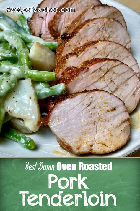 Mouthwatering, tender and juicy oven roasted pork tenderloin. Seasoned to perfection with simple ingredients and roasted in the oven for less than 30 minutes. #pork #porktenderloin #ovenroasted How To Roast Pork Tenderloin In Oven, Best Damn Pork Tenderloin, Tender Pork Tenderloin, Recipe Teacher, Oven Roasted Pork Tenderloin, Oven Roasted Pork, Easy Pork Tenderloin Recipes, Roasted Pork Tenderloin Recipes, Easy Pork Tenderloin