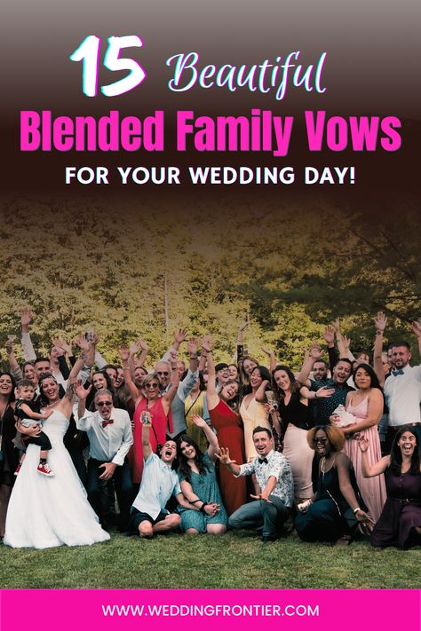 Vows For Blended Families, Blending Family Wedding Vows, Family Vows Wedding, Wedding Vows For Blended Families, Step Parent Wedding Vows, Unity Ceremony Ideas Blended Family, Blended Family Photo Wall, Wedding Script For Blended Family, Wedding Vows Blended Family