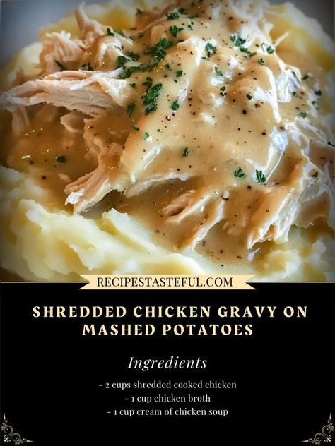 FAMILY RECIPES COMMUNITY | 🍗 Shredded Chicken Gravy on Mashed Potatoes | Facebook Chicken And Gravy Over Mashed Potatoes, Shredded Chicken Gravy, Leftover Shredded Chicken Recipes, Shredded Cooked Chicken, Chicken Rotisserie, Cooking Chicken To Shred, Thanksgiving Recipes Side Dishes, Chicken Gravy, Cooked Chicken