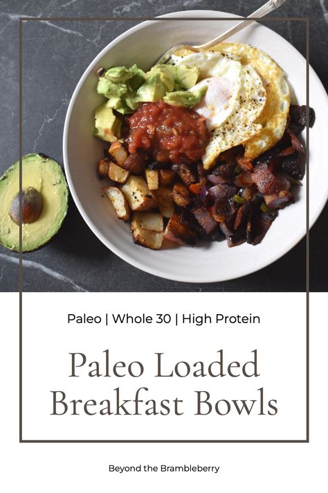 Paleo Loaded Breakfast Bowls {Whole30, High Protein} — Beyond the Brambleberry Whole 30 High Protein, Whole 30 Soup, Seasoned Roasted Potatoes, Whole 30 Chicken Recipes, Whole 30 Snacks, Paleo Protein, Paleo Meal Plan, Whole 30 Breakfast, Paleo Snacks