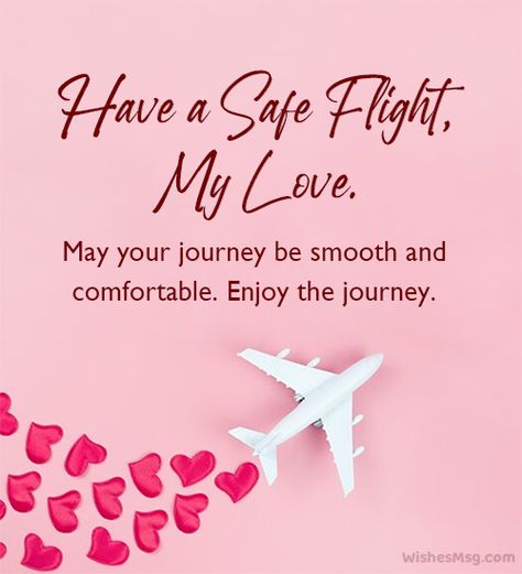 Safe Flight Wishes - Have a Safe Flight - WishesMsg Happy Journey Wishes Travel Flight Love, Happy Journey My Love, Happy And Safe Journey Wishes For Brother, Happy Journey Wishes Travel Flight Husband, Have A Safe Journey Wishes For Sister, Safe Travels Quote For Him, Safe Flight Wishes For Sister, Happy And Safe Journey Wishes For Husband, Save Journey Wishes