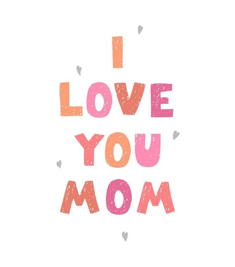 I love you mom - fun hand drawn nursery poster with lettering I Love U Mom, Love U Mom, I Love You Mum, I Love My Mom, Poster Nursery, Love You Mum, Phone Wallpaper Pink, Nursery Poster, Love My Kids