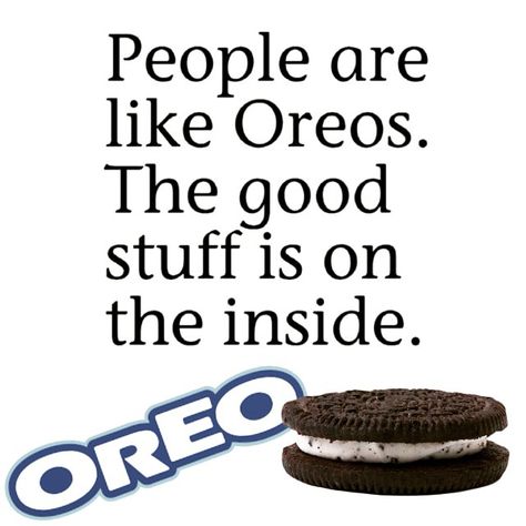 THE STUFF on THE INSIDE is ALWAYS MY FAVORITE PART!! HAPPY NATIONAL OREO COOKIE DAY … (MAR 6) National Oreo Day, She Quotes Beauty, Inner Beauty Quotes, Natural Beauty Quotes, Cookie Quotes, Beauty Words, Online Blog, Oreo Cheesecake, Love Me Quotes