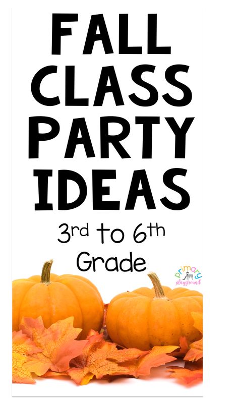 Fall Class Party Ideas 3rd to 6th Grade - Primary Playground Classroom Fall Party Craft, Room Parent Fall Party Ideas, Class Harvest Party Ideas, Fall School Party Craft, Fall School Parties, Fall Party For Classroom, School Harvest Party, Halloween Class Party Room Mom, 3rd Grade Harvest Crafts