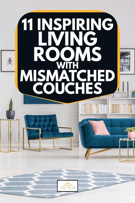 11 Inspiring Living Rooms With Mismatched Couches - Home Decor Bliss Lounge Room Couch Layout, Mismatched Living Room Furniture Sofas, Leather And Fabric Sofa Mixing Living Room, How To Mix And Match Sofas Living Rooms, Living Room With Mismatched Furniture, Mismatched Home Decor, Mixed Couches Living Rooms, Mismatched Chairs Living Room, Mismatch Living Room Furniture Mix Match