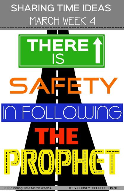 Life's Journey To Perfection: 2016 LDS Sharing Time Ideas for March Week 4: There is safety in following the prophet. Sharing Time Ideas, Primary Presidency, Follow The Prophet, Primary Activity, Lds Lessons, Time Lessons, Fhe Lessons, Crafts Printable, Relief Society Activities