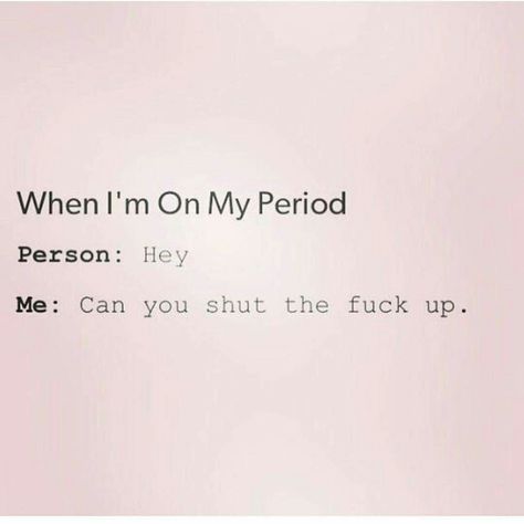 Girls Period Quotes, Irritated Quotes, Period Quotes, On My Period, Exam Quotes Funny, Flowery Wallpaper, Pretty When You Cry, Only Girl, Cute Poses For Pictures