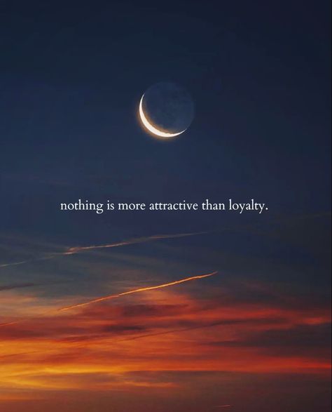 Real Is More Attractive Than Perfect, Nothing Is More Attractive Than Loyalty, Short Loyalty Quotes, Loyalty Aesthetic Pics, Loyalty Aesthetic, Quotes On Loyalty, Quotes About Loyalty, Attractive Quotes, Unforgettable Quotes