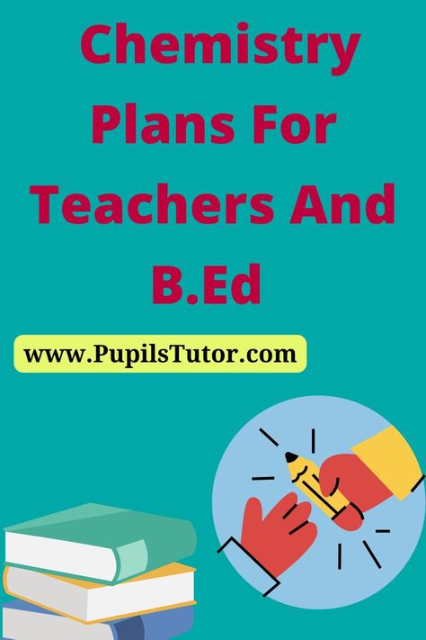 Free Chemistry Lesson Plans For B.Ed And DELED 1st And 2nd Year And All Courses - pupilstutor.com Biology Lesson Plans, Chemistry Lesson Plans, Physical Science Lessons, Lesson Plan Pdf, Lesson Plan Format, Lesson Plan Sample, Teaching Lessons Plans, Physics Lessons, Teaching Plan