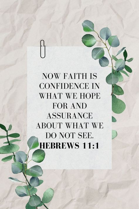 Faith Meaning, Faith Definition, Hebrews 11 1, Faith Is The Substance, Bible Verse Background, I Love The Lord, Hebrews 11, Jesus Faith, Be Encouraged