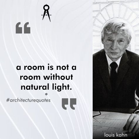 "a room is not a room without natural light." ~ louis kahn #architecture #quotes #louiskahn For more Architecture quotes visit here: https://www.iamthestudio.com/30-invaluable-quotes-by-architects-designers/ Architect Quotes Motivation, Louis Kahn Architecture, Architect Photoshoot, Architect Quotes, Architecture Tools, Biophilic Architecture, Maquette Architecture, Architecture Gifts, Interior Design Quotes