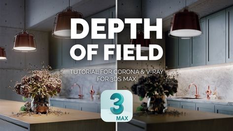 Render Tutorial, 3d Max Tutorial, Vray Tutorials, 3ds Max Tutorials, 3d Modeling Tutorial, 3d Tutorial, V Ray, Depth Of Field, Architecture Visualization