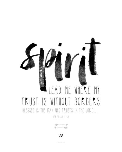 Free Will, Free Quotes Spirit, Spirit Lead Me Where My Trust Is Without Borders Tattoo, Spirit Lead Me Lyrics, Quotes On Freedom Free Spirit, Spirit Lead Me Where My Trust, White Background Quotes, He Is Lord, Worship Quotes