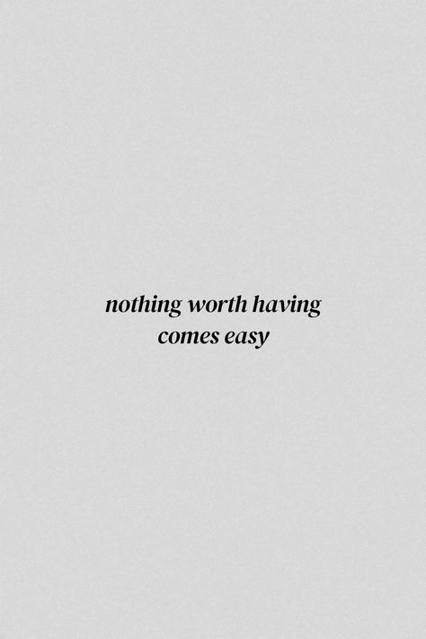 nothing worth having comes easy. When you feel like it's impossible to achieve these big assss goals anymore, stuck in a situation, not knowing what to do anymore in life, remember this quote and say it to yourself again and again. Say it with me, "Nothing worth having comes easy. Nothing worth having comes easy." Nothing Stays The Same Quotes, Nothing Worth Doing Is Easy, Nothing Is Guaranteed Quotes, Anything Worth Having Takes Time, Nothing Easy Is Worth Having, It Goes Both Ways Quotes, Nothing Is Easy Quotes, If It Were Easy Everyone Would Do It, Nothing Worth Having Comes Easy