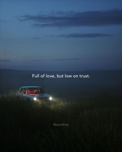 Quotes and Poems on Instagram: “Full of love, but low on trust. . f: @wordhue for more 📷: @gokul.mohan” Night Vibes Caption, Intense Quotes, Unspoken Words, Army Quotes, Simple Quotes, Urdu Thoughts, Aesthetic Words, Some Words, الرسومات اللطيفة