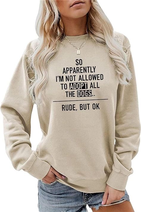 ECLALIDZ Dog Mom Sweatshirt So Apparently I'm Not Allowed To Adopt All Dogs Fall Lightweight Print Graphic Pullover Crewneck at Amazon Women’s Clothing store Cold Sweatshirt, Dog Mom Sweatshirt, Funny Shirts Women, All Dogs, Long Sleeve Tops Casual, Winter Sweatshirt, Mom Sweatshirt, Print Graphic, Funny Sweatshirts