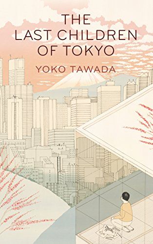 The Last Children of Tokyo by Yoko Tawada https://www.amazon.co.uk/dp/B07DNGSSZK/ref=cm_sw_r_pi_dp_U_x_gwitCbW4SQSW3 Japanese Literature, Japanese Novels, Tous Les Anime, Dystopian Novels, Last Child, Unread Books, Literature Genres, Japanese Books, Book Cover Art