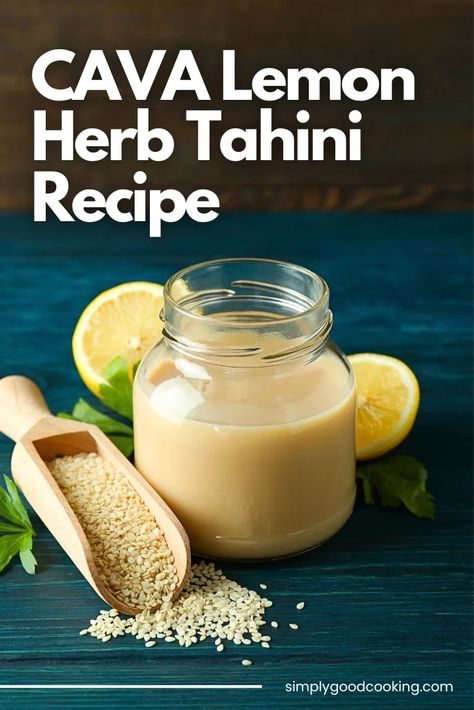 CAVA Lemon Herb Tahini Recipe - Simply Good Cooking Cava Tahini Dressing, Cava Lemon Vinaigrette, At Home Cava Bowl Recipe, Cava Lemon Herb Tahini Dressing, Cava Recipe, Cava Preserved Lemon Vinaigrette, Lemon Herb Tahini Dressing Cava, Lemon Herb Tahini Dressing, Longhorn Steakhouse Recipes