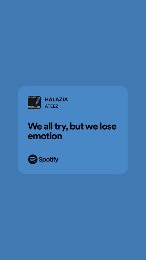 Ateez Spotify Lyrics, Ateez Song Lyrics, Ateez Spotify, Halazia Ateez, Ateez Lyrics, Pop Spotify, Treasure Lyrics, Ateez Funny, Pop Quotes