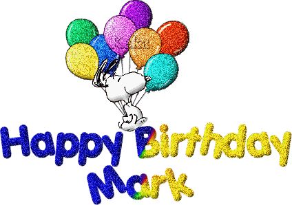 happy birthday mark | Happy birthday Mark (Madkins) | Tortoise Forum Peanuts Happy Birthday, Happy Birthday Mark, Birthday Greetings For Boyfriend, Birthday Gif Images, Happy Birthday Gif Images, Birthday Message For Boyfriend, Peanuts Birthday, Birthday Wishes For Him, Snoopy Birthday