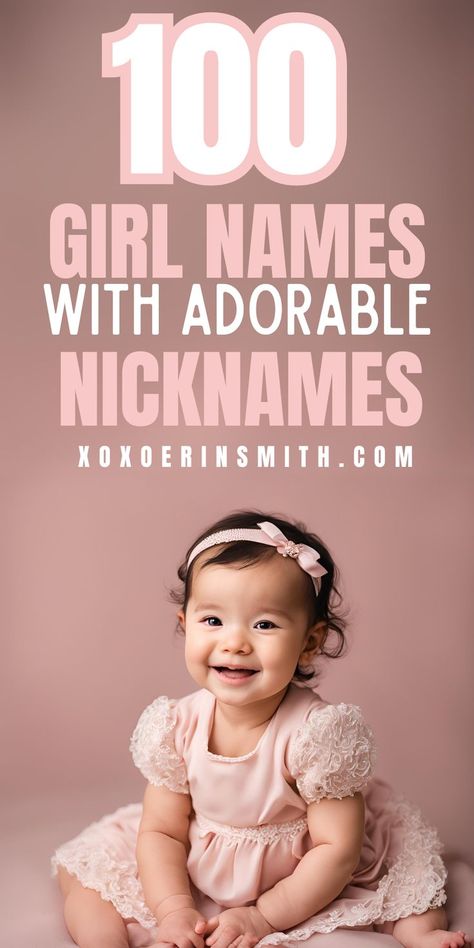 sweet adorable baby girl in pink dress and title 100 girl names with adorable nicknames Adorable Girl Names, Endearing Nicknames, Nicknames For Baby Girls, Irish Baby Boy Names, Classic Girls Names, Pretty Girl Names, Irish Baby Girl Names