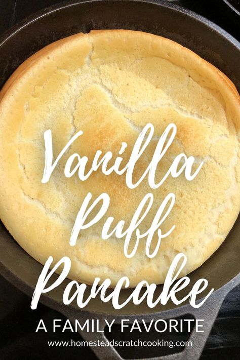 Vanilla Puff Pancake Puffed Pancake Recipe, Puff Pancake Recipe, Puff Pancakes, Honey Puffs, Puff Pancake, Scratch Cooking, Pancake Recipe Easy, Fluffy Pancakes, Pancake Recipe