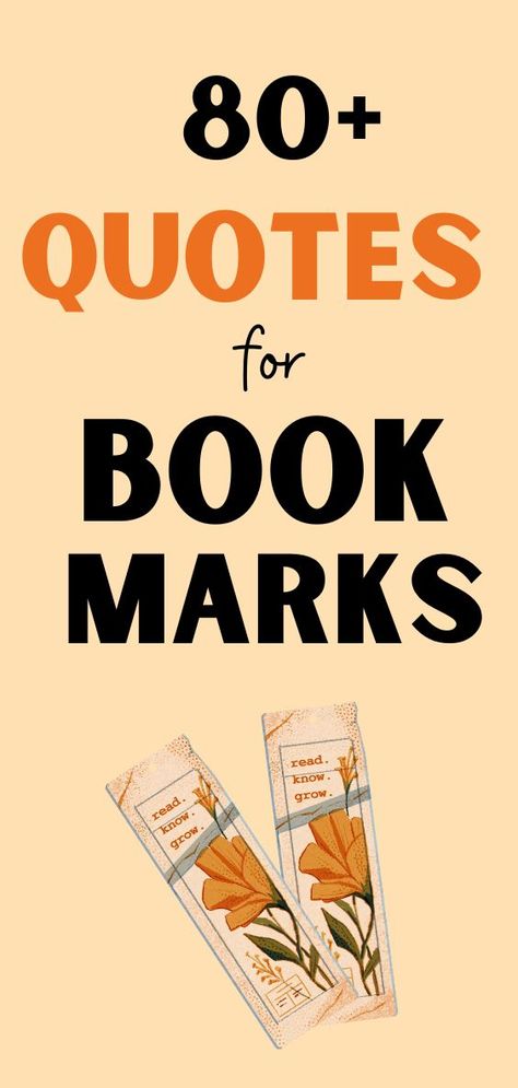 Find the list of best quotes for bookmarks! Whether you want to create handmade DIY bookmarks or digital bookmarks !