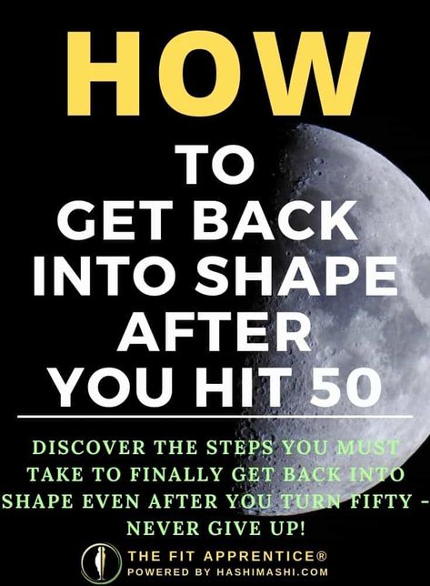 How To Get In Shape After 50, Getting In Shape After 50, In My 40s, Benefits Of Working Out, Exercise Board, Get Back In Shape, Exercise Plans, Getting In Shape, Steps Per Day