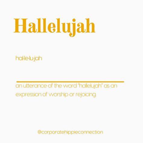 Word/Noun: Hallelujah an utterance of the word "hallelujah" as an expression of worship or rejoicing. . . . #word #noun #CorporateHippieConnection #Hallelujah #rejoice #worship #kerrytalk #quotes #quoteoftheday #quotesdaily #quotesaboutlife Hallelujah Meaning, Different Words, Beautiful Words, Quote Of The Day, Worship, Meant To Be, Life Quotes, Jesus, Quotes