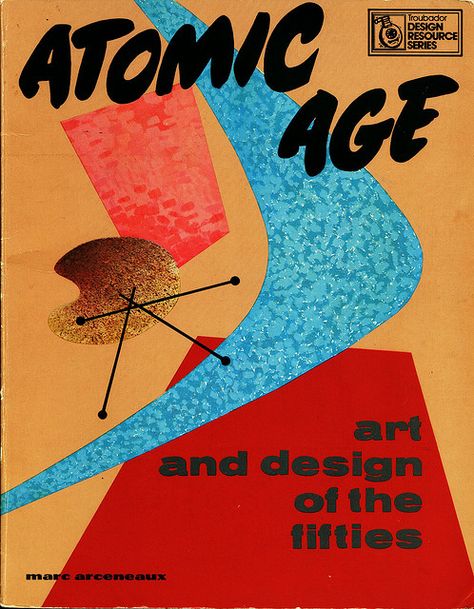 Atomic Age Resource by turkeychik, via Flickr Atomic Age Art, Atomic Age Design, Atomic Space Age, Atomic Era, The Fifties, Atomic Age, Retro Futurism, Mid Century Modern Style, Art And Design