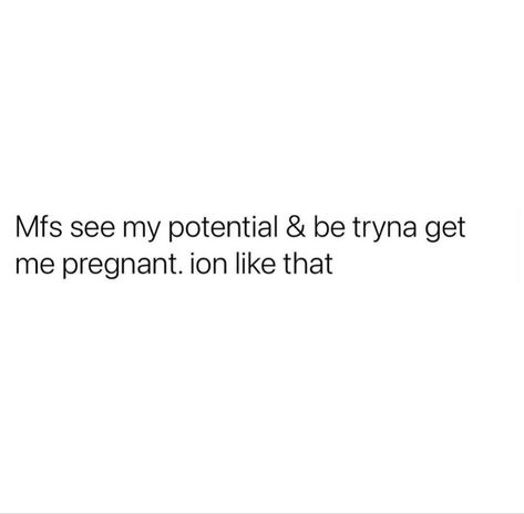 Not Pregnant Quotes, Not Pregnant Funny, Pregnant Quotes, Pregnant Funny, Not Pregnant, Facebook Quotes, Serious Quotes, Mom Life Quotes, Entertaining Quotes