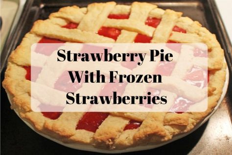 Strawberry Pie With Frozen Strawberries - www.momwithcookies.com #strawberrypie #strawberrypierecipe Strawberry Pie With Frozen Strawberries, Frozen Strawberry Desserts, Frozen Strawberry Recipes, Baked Strawberry Pie, Easy Strawberry Pie, Strawberry Rhubarb Pie Recipe, Strawberry Pie Recipe, Strawberry Pie Filling, Pie Filling Recipes