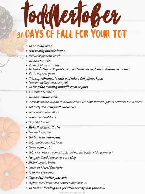 Toddlertober- 31 days of fall for your tot. Fall Activities For Three Year Olds, Fall Things To Do With Kids, Toddler Fall Activities 1 Year, First Day Of Fall Activities, Toddler Bucket List, Toddler Fall Activities, Fall Toddler Activities, 30 Bucket List, Fall Activities For Toddlers