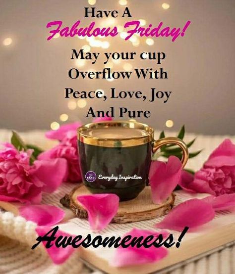 Have A Fabulous Friday With Peace, Love, Joy And Pure Awesomeness! friday fabulous friday quotes fun friday quotes beautiful friday quotes friday quotes for 2024 friday quotes for girls friday quotes for her morning nights days quotes Friday Hugs, Fabulous Friday Quotes, Hugs Pictures, Best Friday Quotes, Blessed Evening, Have A Fabulous Friday, Mind Pictures, Happy Friday Pictures, Happy Greetings