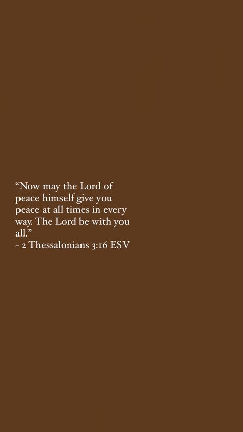 2 Thessalonians 3 16, Short Bible Quotes, Christian Quotes Scriptures, Motivational Bible Verses, Cute Bibles, Bible Verse Background, Comforting Bible Verses, 2 Thessalonians, Positive Encouragement