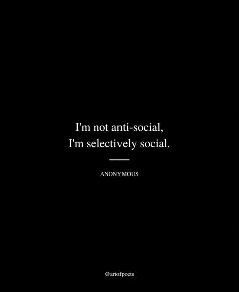 Anti Social Aesthetic, Me After Socializing, Recluse Quotes, Selectively Social Quotes, Anti Social Quotes Aesthetic, Antisocial Aesthetic, Anti Social Quotes, Antisocial Personality Quotes, Not Anti Social Quotes