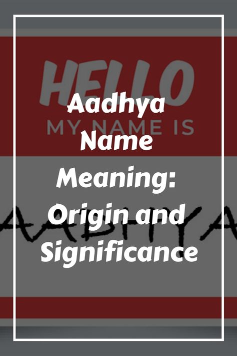 If you are looking for a unique and beautiful name for your baby girl, Aadhya might be the perfect choice for you. This Indian name has a deep meaning and Indian Female Names With Meaning, Beautiful Indian Names With Meaning, Evelyn Name Meaning, Riya Name Meaning, Aria Meaning Name, Neha Name Meaning, Indian Names, Sanskrit Names, Powerful Names