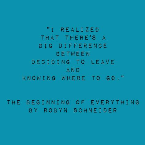 the beginning of everything Everything Book, The Beginning Of Everything, Feeling Invisible, Pursuit Of Happiness, Favorite Book Quotes, Astrological Sign, Happy Things, Fictional World, Happy Words