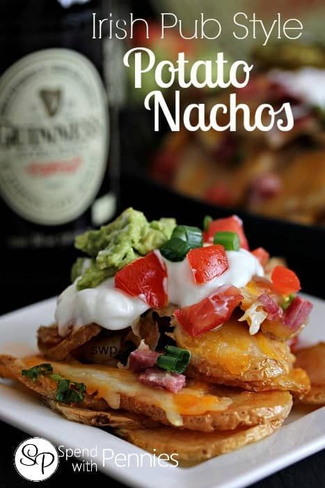 St. Patrick's Day Recipe Roundup - Spend With Pennies Pub Food Ideas, Irish Pub Food, Potatoes Loaded, Delicious Potatoes, Nacho Toppings, Potato Nachos, Irish Cooking, Hp Sauce, Pub Grub